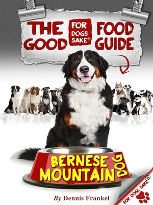 cover image of The Good Bernese Mountain Dog Food Guide